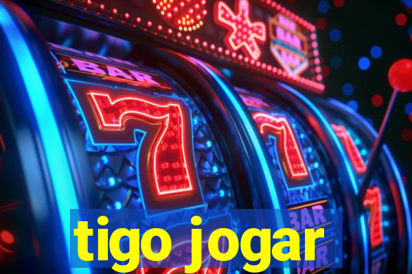 tigo jogar